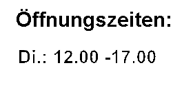 &Ouml;ffnungszeiten